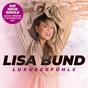 Lisa Bund - Luxusgefuehle